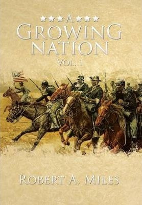 Libro A Growing Nation - Robert A Miles