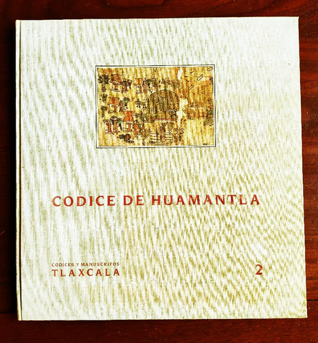  Códice De Huamantla 2 ( Códices Y Manuscritos Tlaxcala)