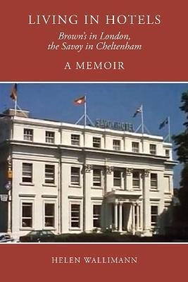 Libro Living In Hotels : Brown's In London, The Savoy In ...