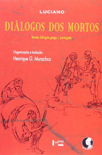 Diálogos dos mortos, de Murachco, Henrique G.. Editora Associação Palas Athena do Brasil, capa mole em português, 2007