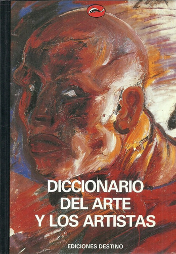 Diccionario Del Arte Y Los Artistas.   Herbert Read