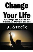Libro Change Your Life : A Complete Guide Of Spiritual De...