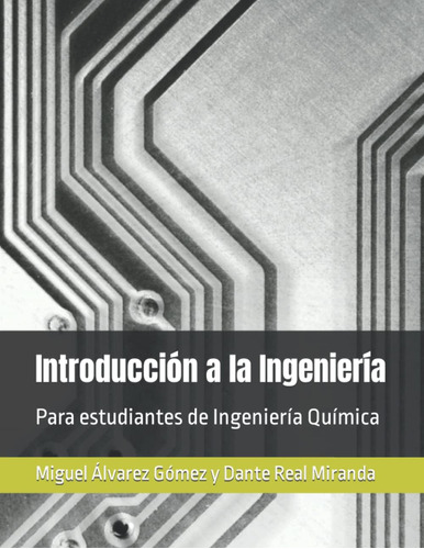 Libro: Introducción A La Ingeniería: Para Estudiantes De Ing