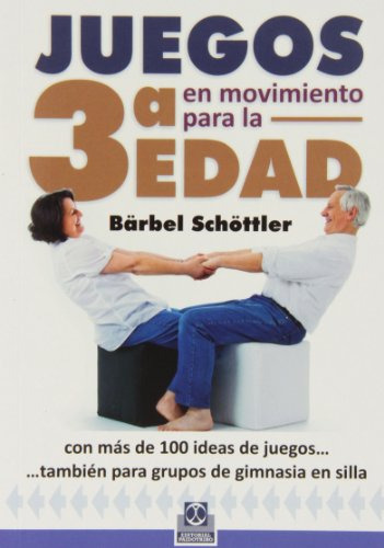 Libro Juegos En Movimiento Para La 3ª Edad De Bärbel Schöttl