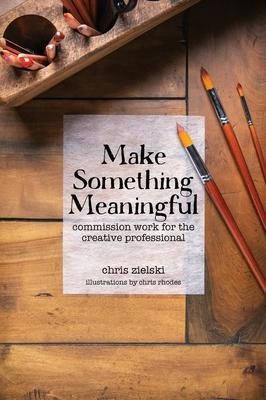 Libro Make Something Meaningful : Commission Work For The...