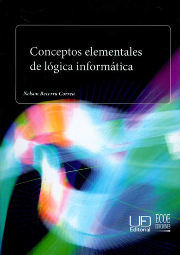 Conceptos Elementales De Lógica Informática