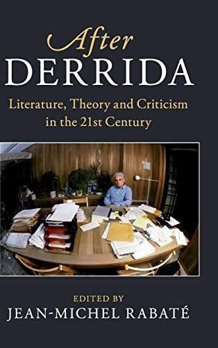 Libro: After Derrida: Literature, Theory And Criticism In