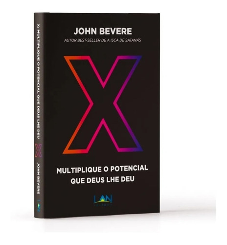 X Multiplique O Potencial Que Deus Lhe Deu, de John Bevere. Editora LAN, capa mole em português, 2021