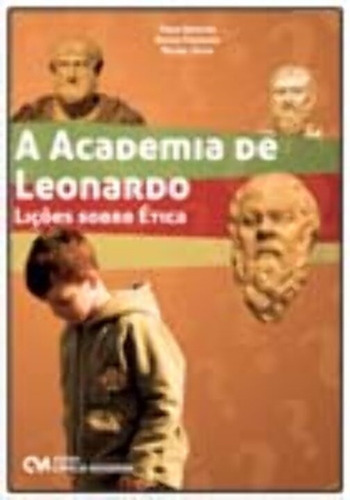 A Academia De Leonardo - Lições Sobre Ética, De Benites / Perrone / Silva. Editora Ciencia Moderna, Capa Mole Em Português