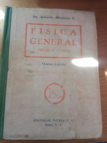 Física General Primer Curso - Ing. Salvador Mosqueira R.