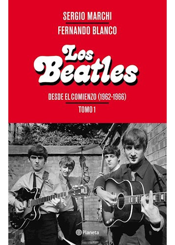 Libro Beatles Desde El Comienzo [tomo 1] (1962 - 1966) De Ma