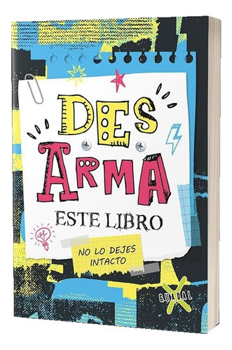 Desarma Este Libro - No Lo Dejes Intacto - Guadal X 