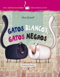 Gatos Blancos, Gatos Negros - Cerasoli Anna