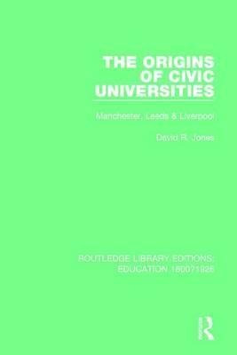 Libro The Origins Of Civic Universities : Manchester, Lee...