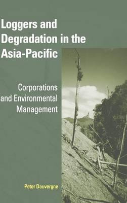 Libro Loggers And Degradation In The Asia-pacific : Corpo...