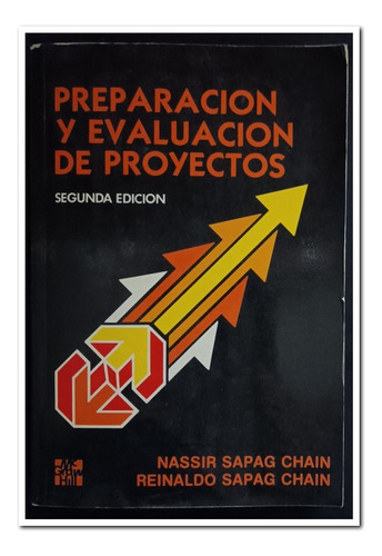 Preparacion Y Evaluacion De Proyectos, Segunda Edición 1989