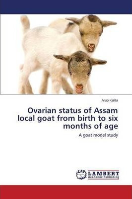 Libro Ovarian Status Of Assam Local Goat From Birth To Si...