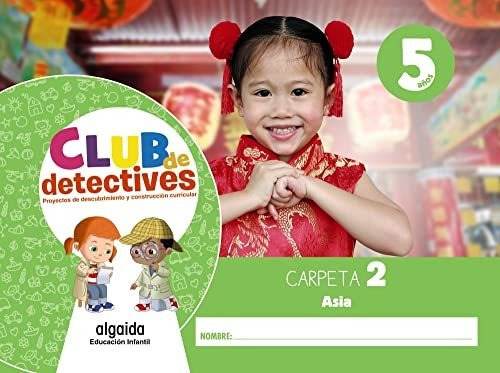 Club De Detectives 5 Años. Carpeta 2.  Asia  - 9788491891734