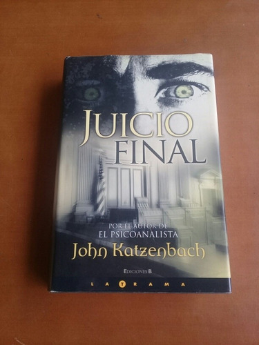 Libro Fisico Novela Juicio Final. John Katzenbach. Suspenso