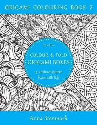 Colour & Fold Origami Boxes - 15 Abstract-pattern Boxes W...