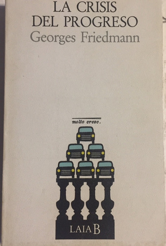 Libro La Crisis Del Progreso  George Friedmann