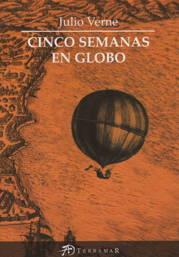 Cinco Semanas En Globo - Julio Verne, de Verne, Julio. Editorial Terramar, tapa blanda en español