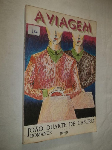 A Viagem - João Duarte De Castro - Romance