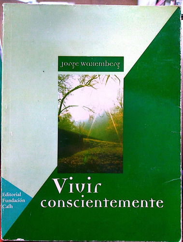 Vivir Conscientemente  Waxemberg Fundación Cafh Usado*  