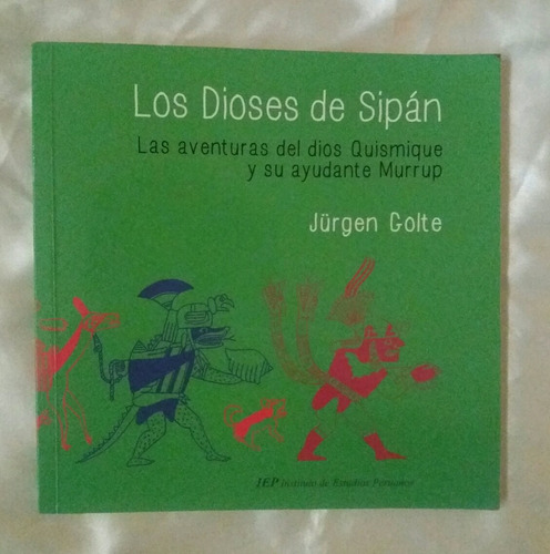 Los Dioses De Sipan Jurgen Golte Libro Original Oferta 