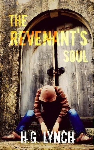 The Revenant's Soul, De H G Lynch. Editorial Createspace Independent Publishing Platform, Tapa Blanda En Inglés