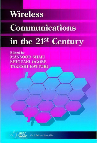 Wireless Communications In The 21st Century, De Mansoor Shafi. Editorial John Wiley Sons Inc, Tapa Dura En Inglés