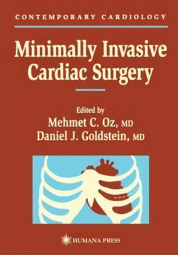 Minimally Invasive Cardiac Surgery, De Mehmet C. Oz. Editorial Humana Press Inc, Tapa Dura En Inglés