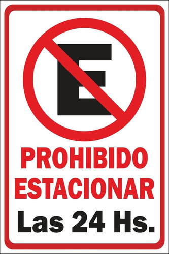 Cartel En Chapa Prohibido Estacionar Las 24 Hs. 20 X 30cm