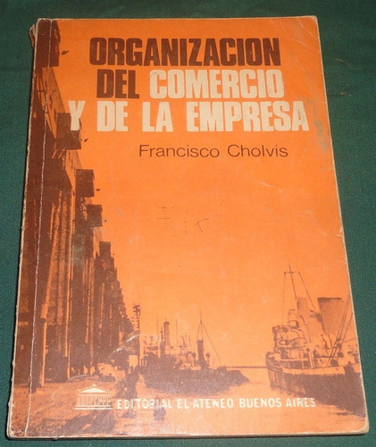 Organización Del Comercio Y De La Empresa - F. Cholvis.