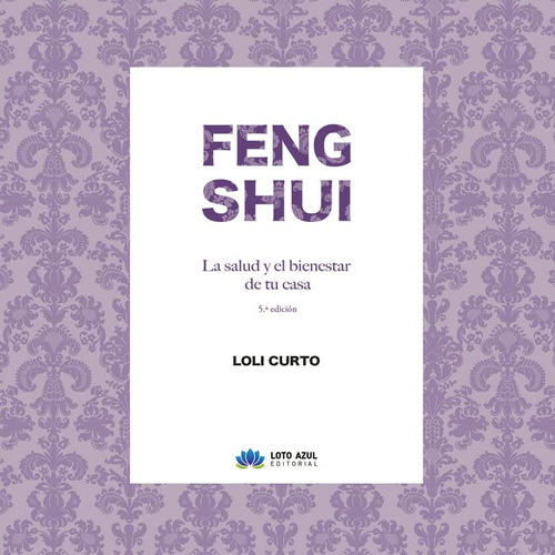 Feng Shui La Salud Y El Bienestar De Tu Casa 5ª Edicion