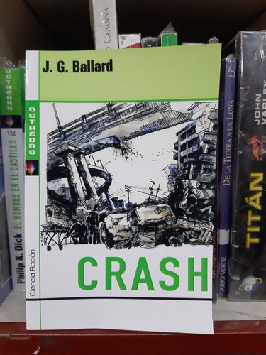 Crash, De J.g. Ballard. Editorial Octaedro En Español