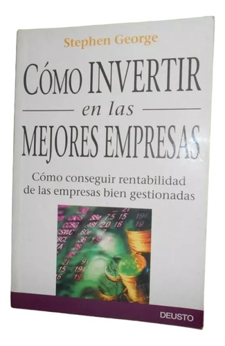 Libro Como Invertir En Las Mejores Empresas - Stephen George