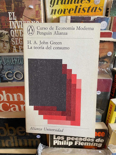 La Teoría Del Consumo / H. A. John Green
