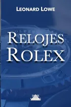 Comprar Relojes Rolex: Relojes Libro Historia Relojes Automáticos De