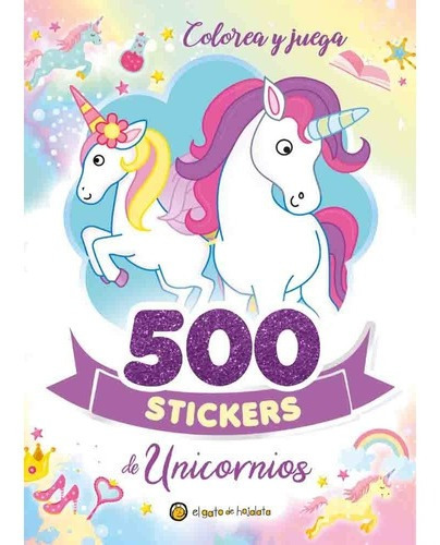 500 Stickers De Unicornios Colorea Y Juega - Varios Autores