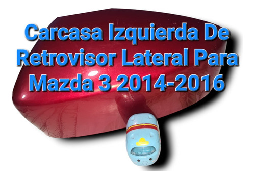 Carcasa Retrovisor Izquierda Para Mazda 3 2014-2016 S/remate