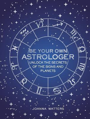 Libro Be Your Own Astrologer : Unlock The Secrets Of The ...