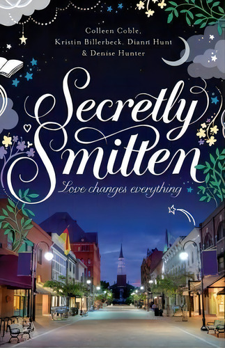 Secretly Smitten, De Denise Hunter. Editorial Thomas Nelson Publishers, Tapa Blanda En Inglés