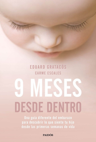 9 Meses Desde Dentro - Gratacos Solsona, Eduard