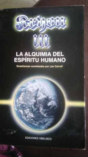 Kryon Iii, La Alquimia Del Espíritu Humano, Lee Carrol
