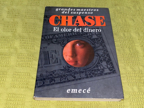 El Olor Del Dinero - Chase - Emecé