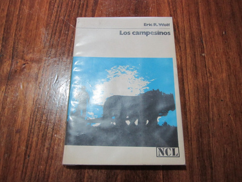 Los Campesinos - Eric R. Wolf - Ed: Labor, S. A.