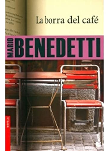 Libro Borra Del Cafe (novela) - Benedetti Mario (papel) De B