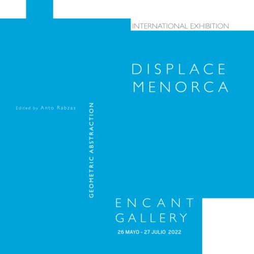 Displace Menorca: Geometric Abstraction -abstraccion Geometr