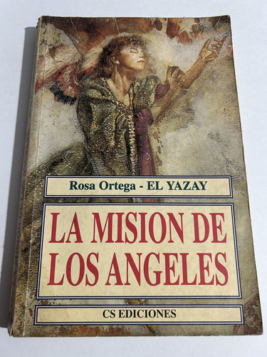 Libro La Misión De Los Ángeles - Rosa Ortega - El Yazay